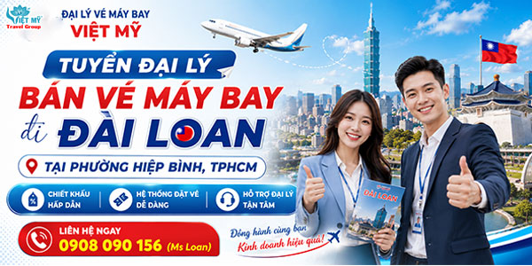 Tuyển đại lý bán vé máy bay đi Đài Loan tại phường Hiệp Bình, TPHCM
