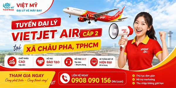 Tuyển đại lý Vietjet Air cấp 2 tại Xã Châu Pha, TPHCM Tuyển đại lý Vietjet Air cấp 2 tại Xã Châu Pha, TPHCM