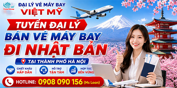 Tuyển đại lý bán vé máy bay đi Nhật Bản tại Thành phố Hà Nội