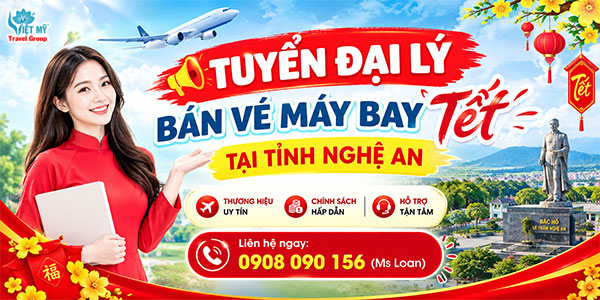 Tuyển đại lý bán vé máy bay Tết tại Tỉnh Nghệ An Việt Nam