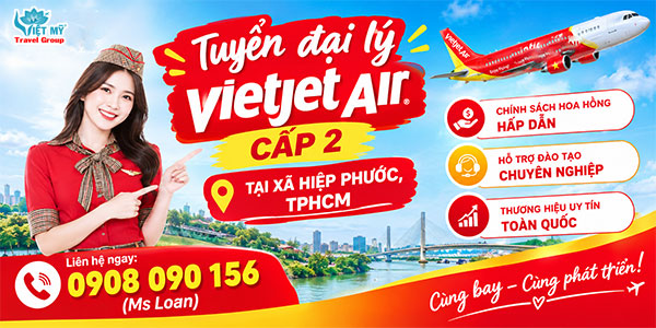 Tuyển đại lý Vietjet Air cấp 2 tại Xã Hiệp Phước, TPHCM Tuyển đại lý Vietjet Air cấp 2 tại Xã Hiệp Phước, TPHCM