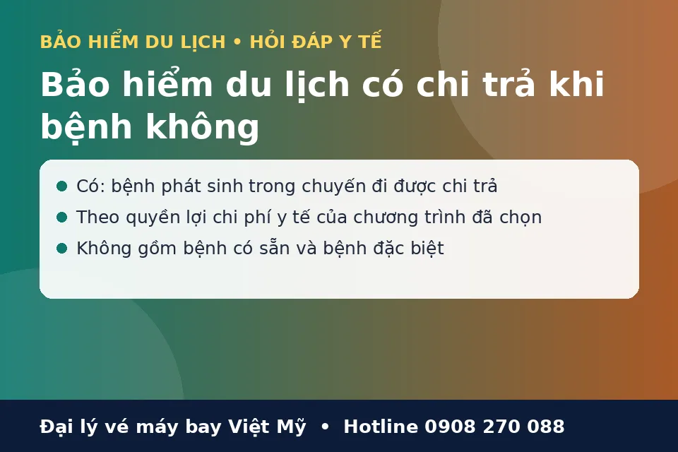 Bảo hiểm du lịch có chi trả khi bệnh không Bảo hiểm du lịch có chi trả khi bệnh không