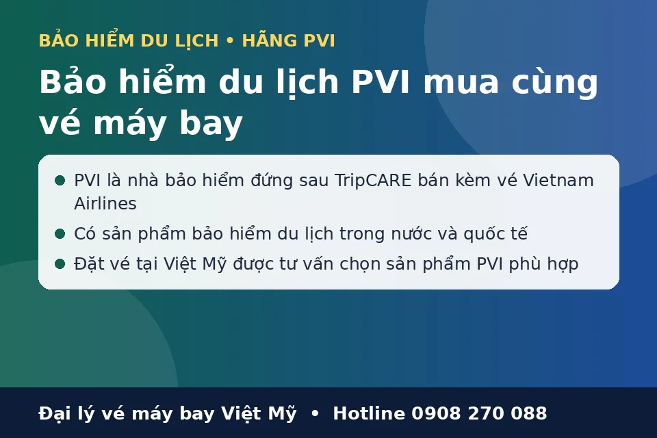 Bảo hiểm du lịch PVI mua cùng vé máy bay